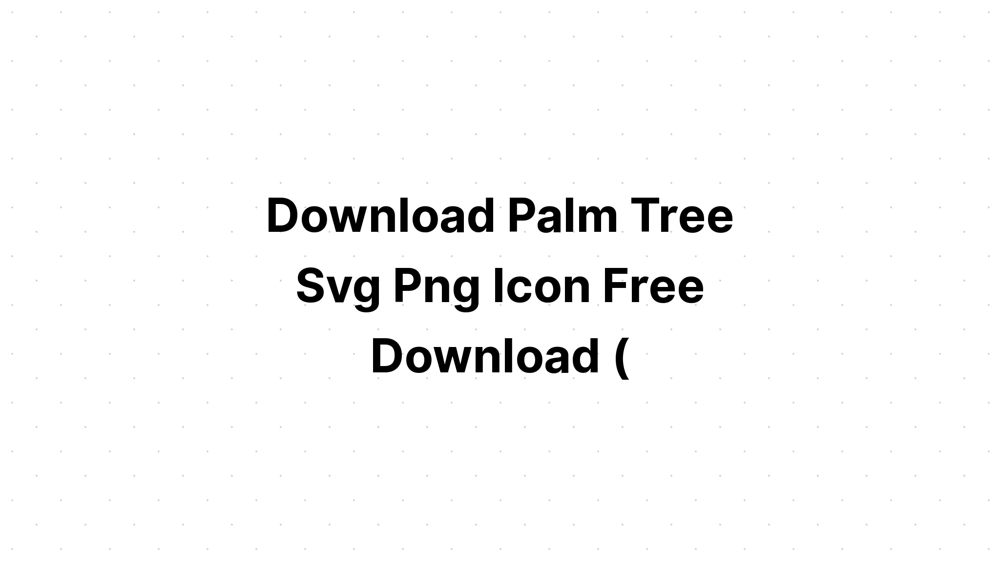 Download Free Palm Leaves Free Svg Cut File - Layered SVG Cut File